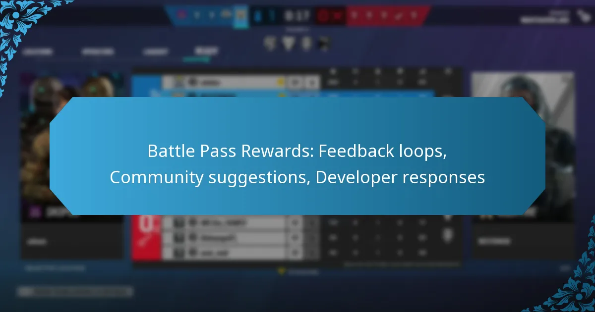 Battle Pass Rewards: Feedback loops, Community suggestions, Developer responses