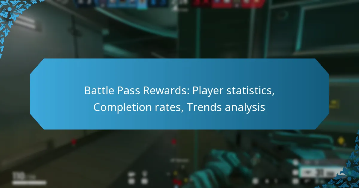 Battle Pass Rewards: Player statistics, Completion rates, Trends analysis