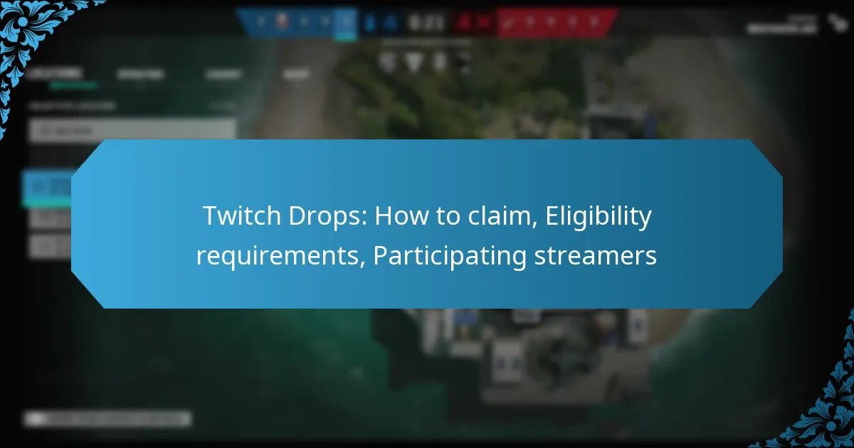 Twitch Drops: How to claim, Eligibility requirements, Participating streamers