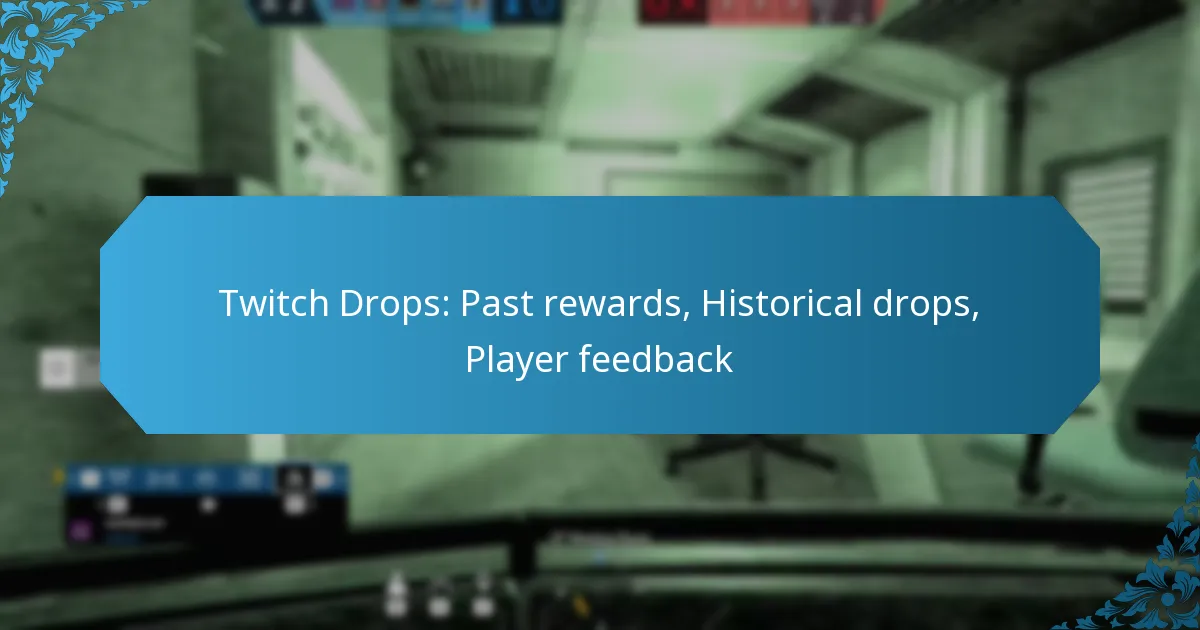 Twitch Drops: Past rewards, Historical drops, Player feedback