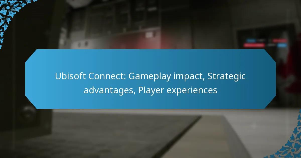 Ubisoft Connect: Gameplay impact, Strategic advantages, Player experiences