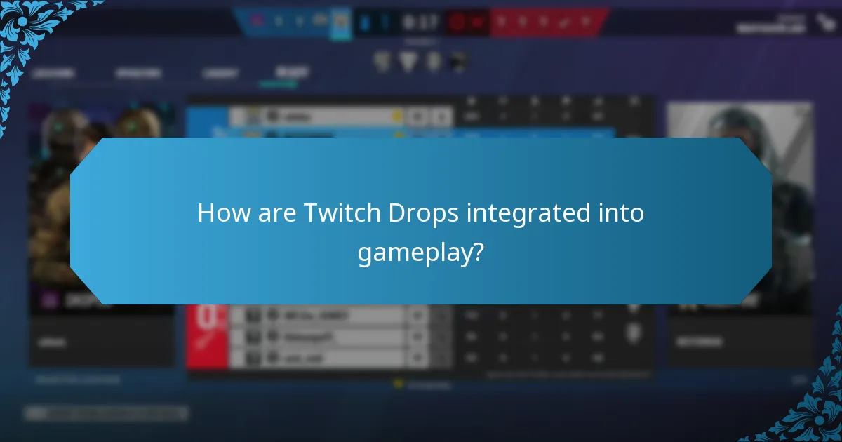 How are Twitch Drops integrated into gameplay?