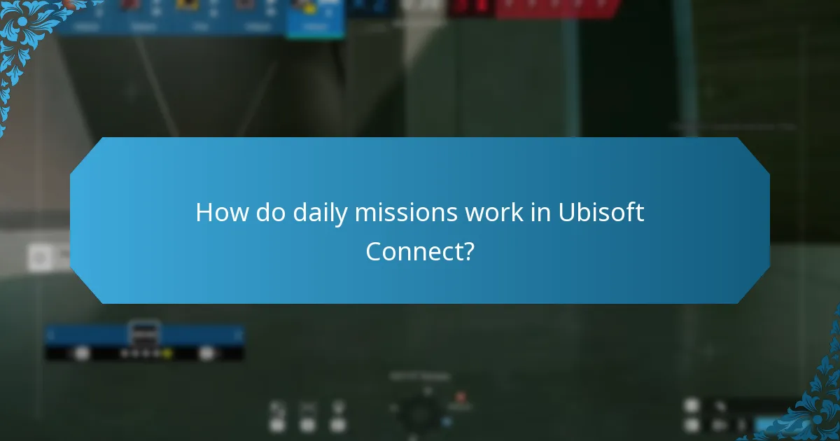 How do daily missions work in Ubisoft Connect?