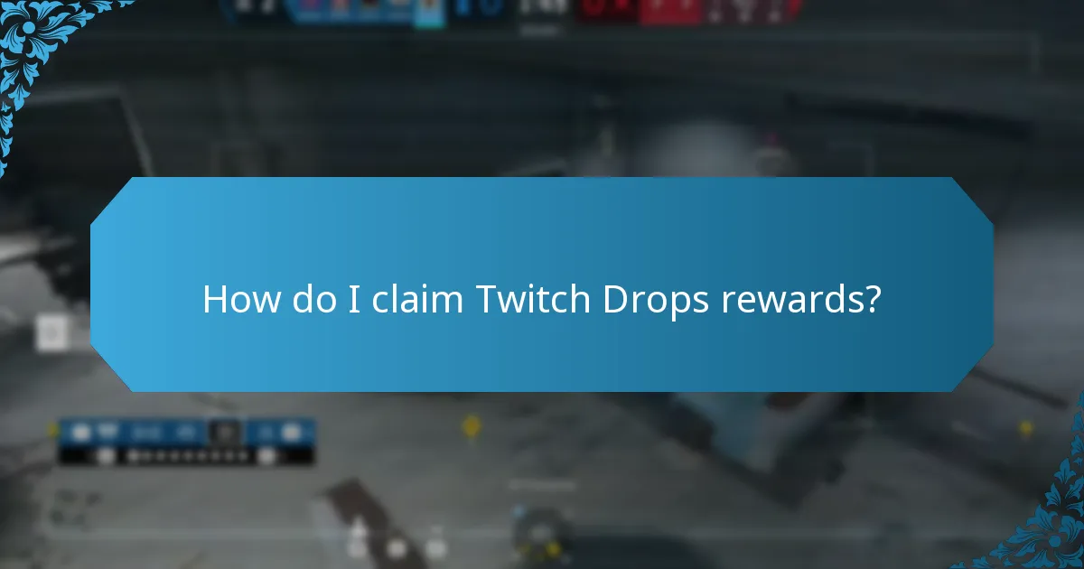 What are the eligibility requirements for Twitch Drops?