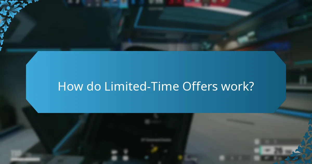 How do Limited-Time Offers work?