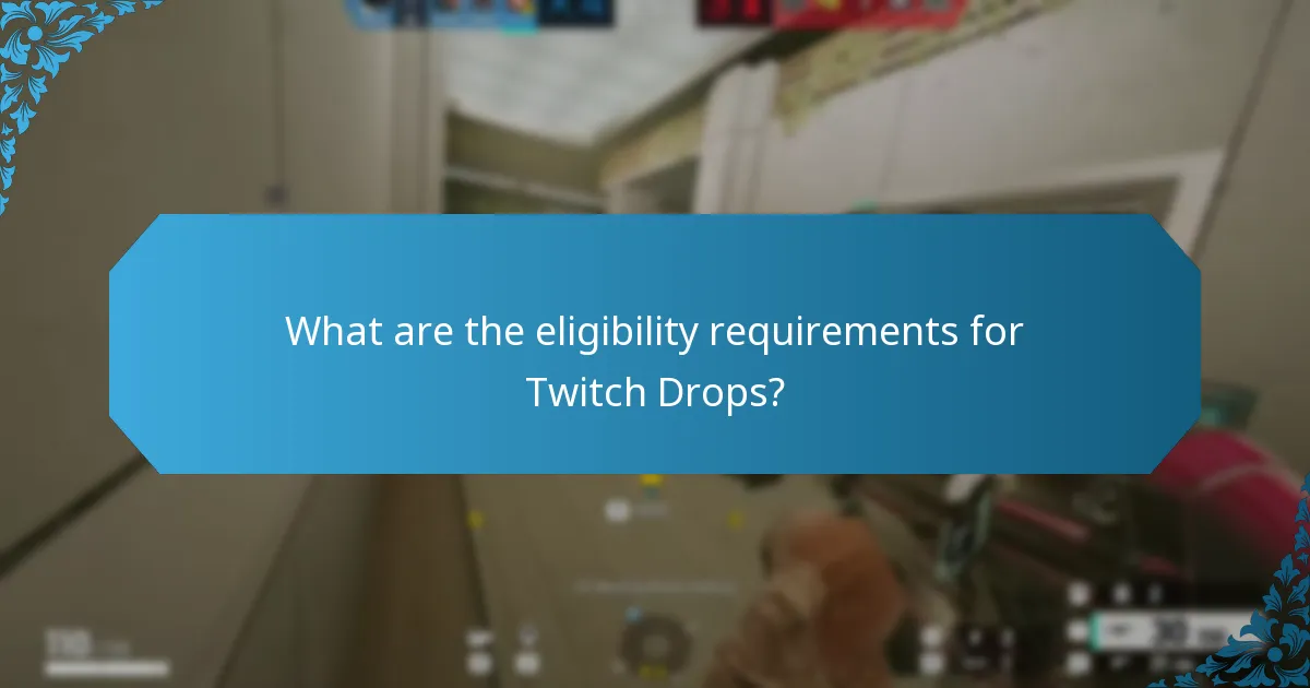 What tips can enhance my Twitch Drops experience?