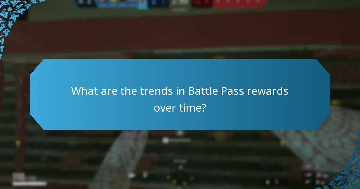 What are the trends in Battle Pass rewards over time?