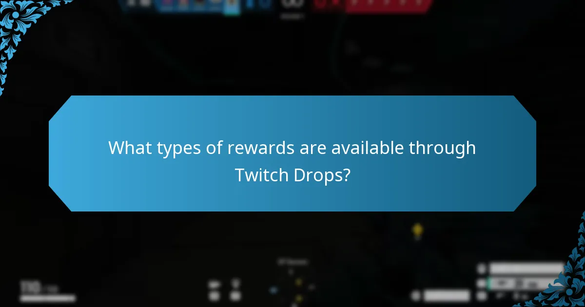 Which Twitch Drops events offer the best rewards?
